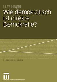 Wie demokratisch ist direkte Demokratie? - Lutz Hager - E-Book