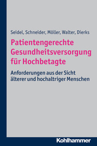 Patientengerechte Gesundheitsversorgung für Hochbetagte - Gabriele Seidel - E-Book