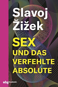 Sex und das verfehlte Absolute - Slavoj Žižek - E-Book