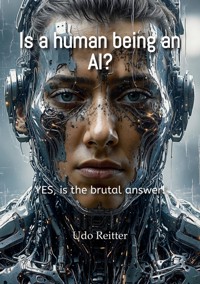 Is a human being an AI? - Udo Reitter - E-Book