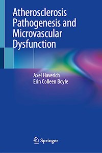 Atherosclerosis Pathogenesis and Microvascular Dysfunction - Axel Haverich - E-Book