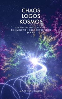 Chaos Logos Kosmos - Matthias Galke - E-Book