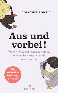 Aus und vorbei - Dorothee Röhrig - E-Book