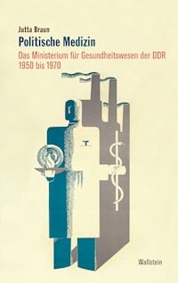 Politische Medizin - Jutta Braun - E-Book