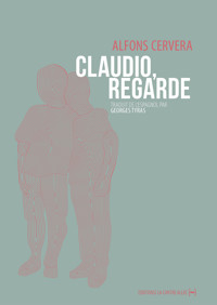 Claudio, regarde - Alfons Cervera - E-Book