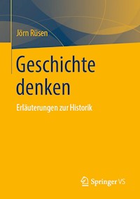 Geschichte denken - Jörn Rüsen - E-Book