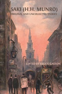 Saki (H.H. Munro) - Bruce Gaston - E-Book
