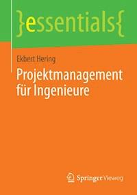 Projektmanagement für Ingenieure - Ekbert Hering - E-Book