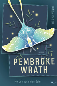 Pembroke Wrath: Morgen vor einem Jahr - Dunja Kasem - E-Book