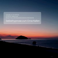 Selbsthypnose zum Einschlafen: Grübeln stoppen - Stress abbauen - negative Zwangsgedanken beenden - Patrick Lynen - Hörbuch