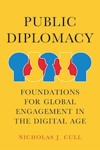 Public Diplomacy - Nicholas J. Cull - E-Book