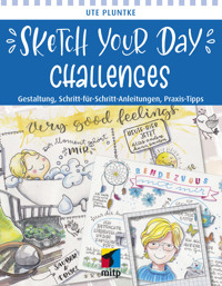 Sketch Your Day Challenges - Ute Pluntke - E-Book