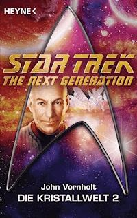 Star Trek - The Next Generation: Kristallwelt 2 - John Vornholt - E-Book