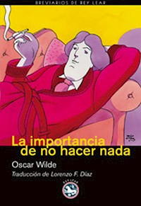 La importancia de no hacer nada - Oscar Wilde - E-Book