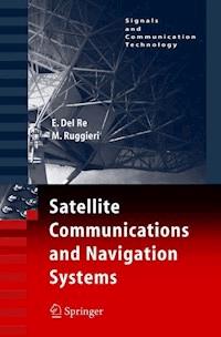 Satellite Communications and Navigation Systems -  - E-Book