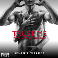 Trust Me - TAT: A Rocker Romance, Book 1 (Unabridged) - Melanie Walker - Hörbuch