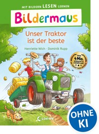 Bildermaus - Unser Traktor ist der beste - Henriette Wich - E-Book