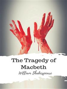 The Tragedy of Macbeth - William Shakespeare - E-Book