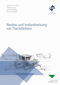 Neubau und Instandsetzung von Flachdächern - CHRISTOPH EDER - E-Book