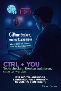 Offline denken, online klarkommen - Michael Brenner - E-Book