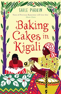 Baking Cakes in Kigali - Gaile Parkin - E-Book