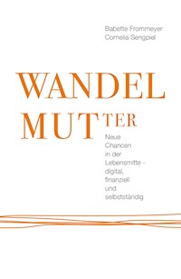 WANDELMUTter - Cornelia Sengpiel - E-Book