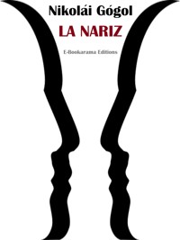 La nariz - Nikolái Gógol - E-Book