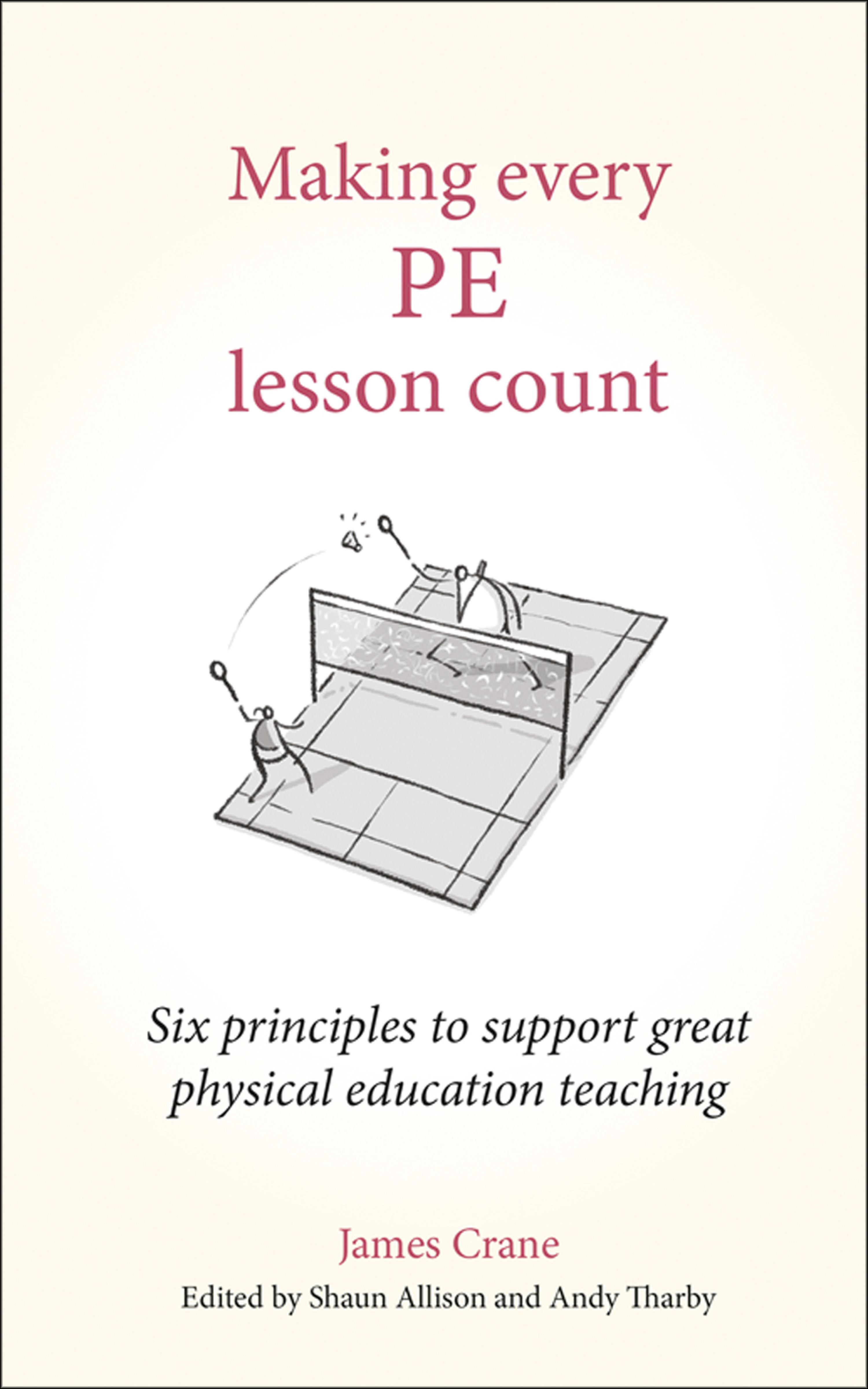 Making Every PE Lesson Count - James Crane - E-Book