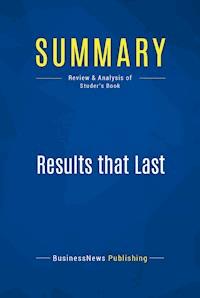 Summary: Results that Last - BusinessNews Publishing - E-Book