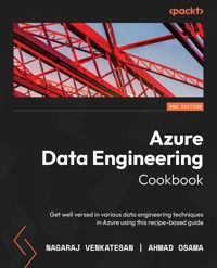 Azure Data Engineering Cookbook - Nagaraj Venkatesan - E-Book