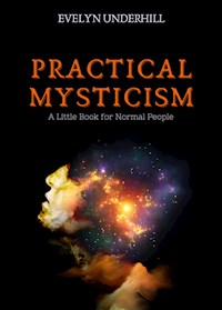 Practical Mysticism - Evelyn Underhill - E-Book