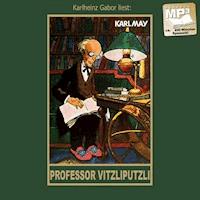 Professor Vitzliputzli - Karl May - Hörbuch