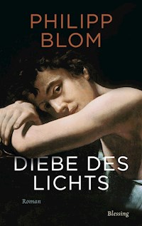 Diebe des Lichts - Philipp Blom - E-Book