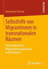 Selbsthilfe von Migrantinnen in transnationalen Räumen - Annemarie Duscha - E-Book