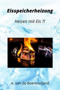 Eisspeicherheizung - A. van de Boerenvijand - E-Book