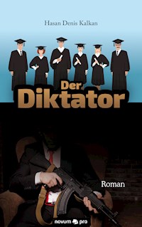 Der Diktator - Hasan Denis Kalkan - E-Book