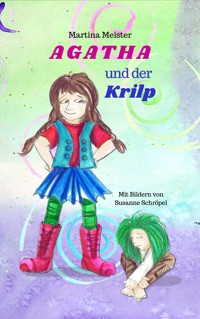Agatha und der Krilp - Martina Meister - E-Book