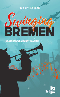 Swinging Bremen - Birgit Köhler - E-Book