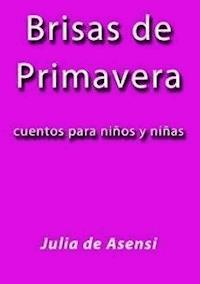 Brisas de primavera - Julia De Asensi - E-Book