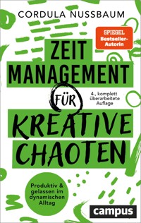 Zeitmanagement für kreative Chaoten - Cordula Nussbaum - E-Book
