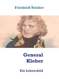 General Kleber - Friedrich Teicher - E-Book
