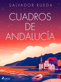 Cuadros de Andalucía - Salvador Rueda - E-Book