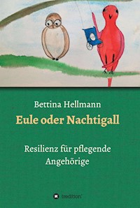 Eule oder Nachtigall - Bettina Hellmann - E-Book