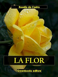 La flor - Rosalía de Castro - E-Book