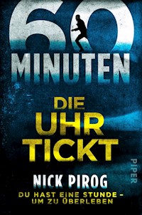 60 Minuten – Die Uhr tickt - Nick Pirog - E-Book