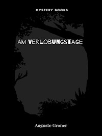 Am Verlobungstage - Groner Auguste - E-Book