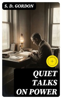 Quiet Talks on Power - S. D. Gordon - E-Book