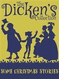 Some Christmas Stories - Charles Dickens - E-Book