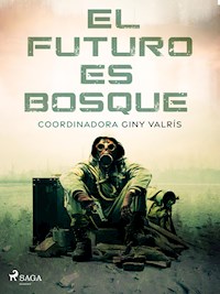 El futuro es bosque - Luna David - E-Book