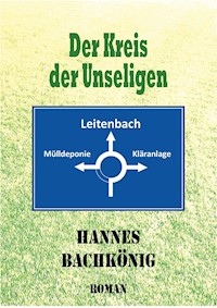 Der Kreis der Unseligen - Hannes Bachkönig - E-Book